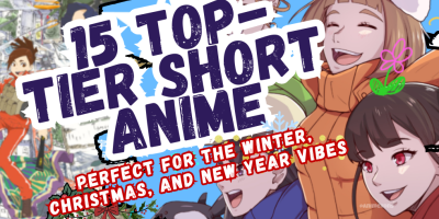 Banner image with bold text reading “15 Top-Tier Short Anime – Perfect for the Winter, Christmas, and New Year Vibes,” overlaid on colorful anime-style characters in cozy winter outfits smiling and enjoying the festive season.