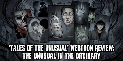 Cover art for 'Tales of the Unusual' Webtoon review featuring a collage of Seongdae Oh's horror illustrations with the Beauty Water arc in the center. Text reads: 'Tales of the Unusual' Webtoon Review: The Unusual in the Ordinary.
